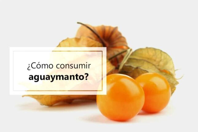 como-consumir-aguaymanto